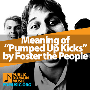 pumped-up-kicks-by-foster-the-people-meaning