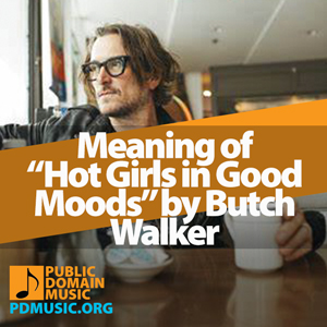 hot-girls-in-good-moods-by-butch-walker-meaning