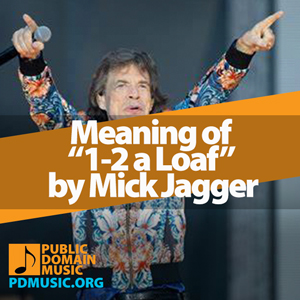 Meaning-of-the-Song-1-2-a-Loaf-by-Mick-Jagger