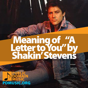 Meaning-of-the-Song-A-Letter-to-You-by-Shakin-Stevens