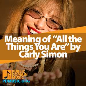 Meaning-of-the-Song-All-the-Things-You-Are-by-Carly-Simon