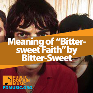 Meaning-of-the-Song-Bittersweet-Faith-by-Bitter-Sweet