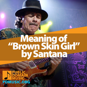 Meaning-of-the-Song-Brown-Skin-Girl-by-Santana