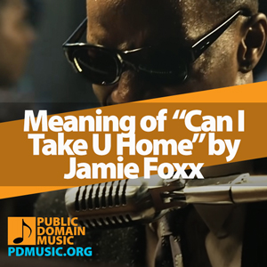 Meaning-of-the-Song-Can-I-Take-U-Home-by-Jamie-Foxx