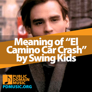 Meaning-of-the-Song-El-Camino-Car-Crash-by-Swing-Kids