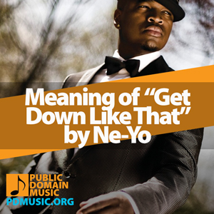 Meaning-of-the-Song-Get-Down-Like-That-by-Ne-Yo