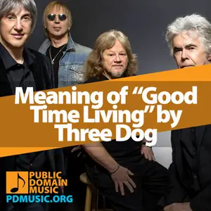 Meaning-of-the-Song-Good-Time-Living-by-Three-Dog