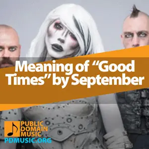 Meaning-of-the-Song-Good-Times-by-September