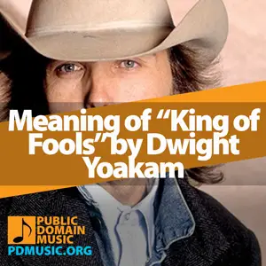 Meaning-of-the-Song-King-of-Fools-by-Dwight-Yoakam