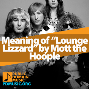 Meaning-of-the-Song-Lounge-Lizzard-by-Mott-the-Hoople