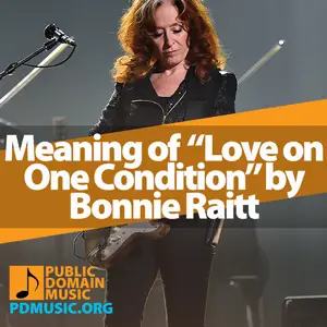 Meaning-of-the-Song-Love-on-One-Condition-by-Bonnie-Raitt