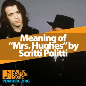 Meaning-of-the-Song-Mrs-Hughes-by-Scritti-Politti