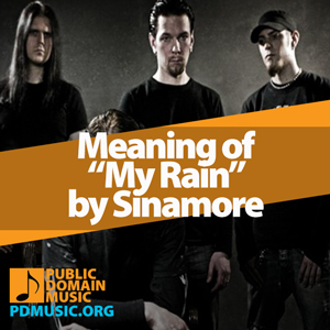 Meaning-of-the-Song-My-Rain-by-Sinamore