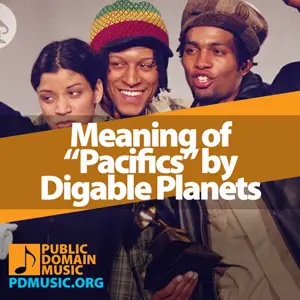 Meaning-of-the-Song-Pacifics-by-Digable-Planets