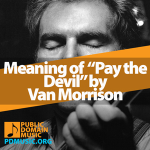 Meaning-of-the-Song-Pay-the-Devil-by-Van-Morrison