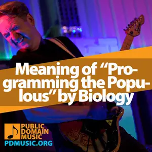 Meaning-of-the-Song-Programming-the-Populous-by-Biology