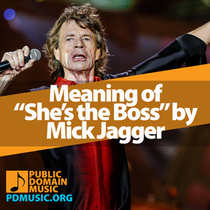 Meaning-of-the-Song-Shes-the-Boss-by-Mick-Jagger