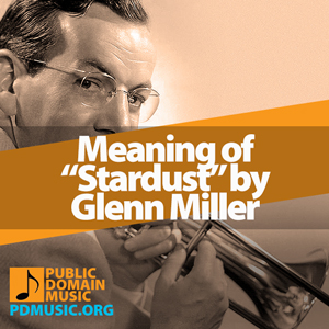 Meaning-of-the-Song-Stardust-by-Glenn-Miller