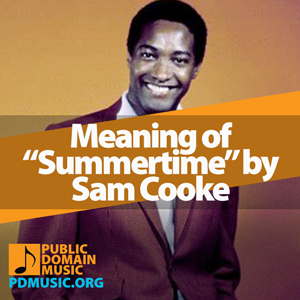 Meaning-of-the-Song-Summertime-by-Sam-Cooke