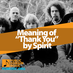 Meaning-of-the-Song-Thank-You-by-Spirit