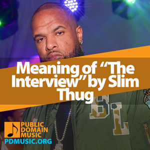 Meaning-of-the-Song-The-Interview-by-Slim-Thug