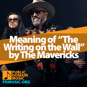 Meaning-of-the-Song-The-Writing-on-the-Wall-by-The-Mavericks