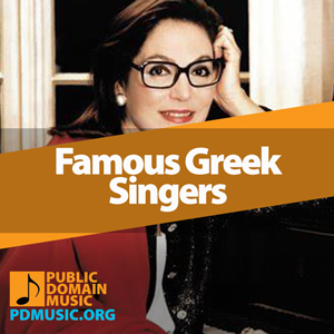 21 Greatest Famous Greek Singers Who Changed Music - Public Domain Music