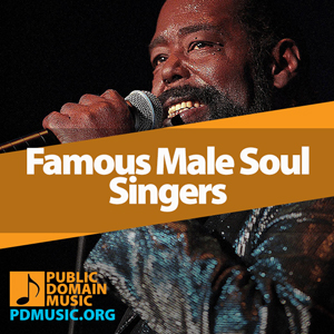 25 Most Famous Male Soul Singers (Must Hear List) - Public Domain Music