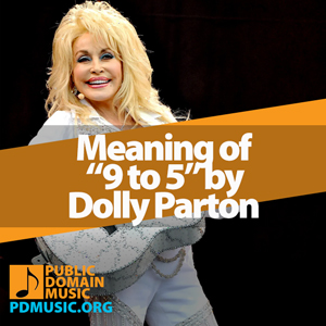 Meaning-of-the-Song-9-to-5-by-Dolly-Parton