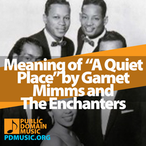 Meaning-of-the-Song-A-Quiet-Place-by-Garnet-Mimms-and-The-Enchanters