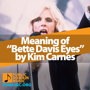 Meaning-of-the-Song-Bette-Davis-Eyes-by-Kim-Carnes