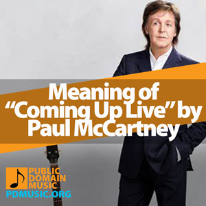 Meaning-of-the-Song-Coming-Up-Live-by-Paul-McCartney