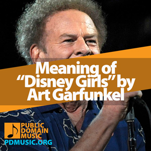 Meaning-of-the-Song-Disney-Girls-by-Art-Garfunkel