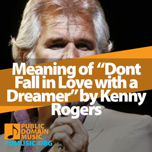 Meaning-of-the-Song-Dont-Fall-in-Love-with-a-Dreamer-by-Kenny-Rogers-and-Kim-Carnes