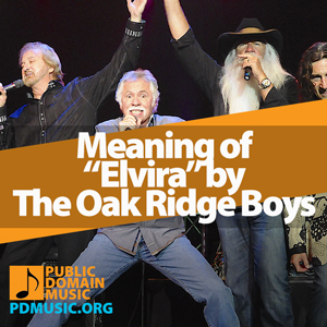 Meaning-of-the-Song-Elvira-by-The-Oak-Ridge-Boys