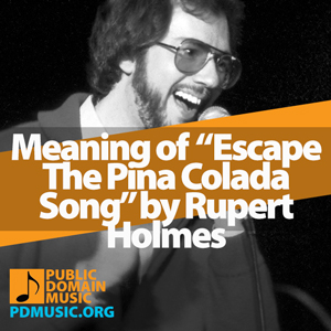 Meaning-of-the-Song-Escape-The-Pina-Colada-Song-by-Rupert-Holmes