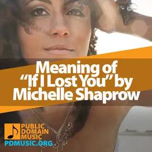 Meaning-of-the-Song-If-I-Lost-You-by-Michelle-Shaprow