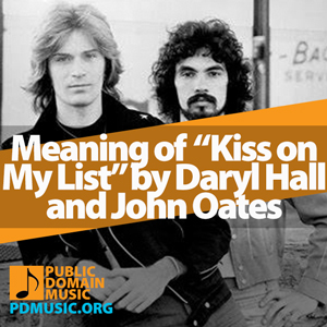 Meaning-of-the-Song-Kiss-on-My-List-by-Daryl-Hall-and-John-Oates