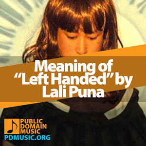 Meaning-of-the-Song-Left-Handed-by-Lali-Puna