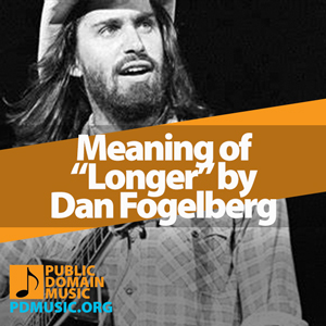 Meaning-of-the-Song-Longer-by-Dan-Fogelberg