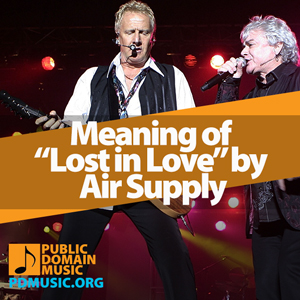 Meaning-of-the-Song-Lost-in-Love-by-Air-Supply