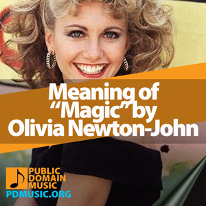 Meaning-of-the-Song-Magic-by-Olivia-Newton-John