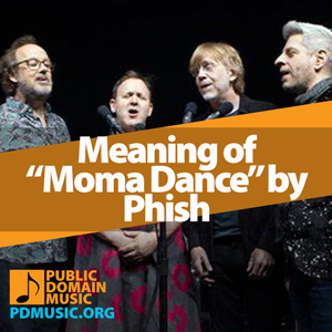 Meaning-of-the-Song-Moma-Dance-by-Phish