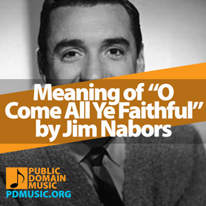 Meaning-of-the-Song-O-Come-All-Ye-Faithful-by-Jim-Nabors