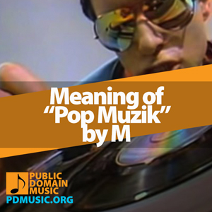 Meaning-of-the-Song-Pop-Muzik-by-M