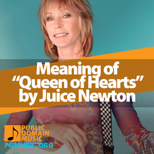 Meaning-of-the-Song-Queen-of-Hearts-by-Juice-Newton