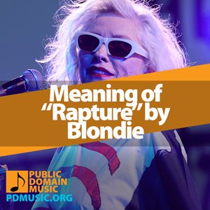 Meaning-of-the-Song-Rapture-by-Blondie