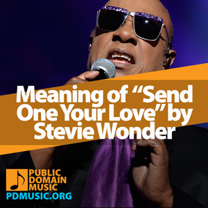 Meaning-of-the-Song-Send-One-Your-Love-by-Stevie-Wonder