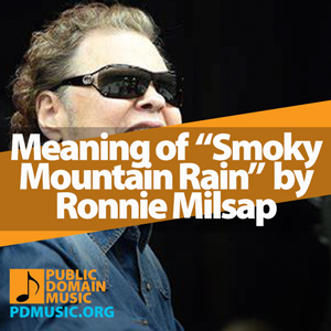 Meaning-of-the-Song-Smoky-Mountain-Rain-by-Ronnie-Milsap