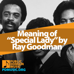 Meaning-of-the-Song-Special-Lady-by-Ray-Goodman-and-Brown